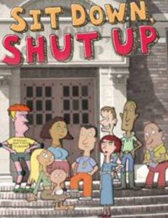 Sit Down, Shut Up Complete (1 DVD Box Set)