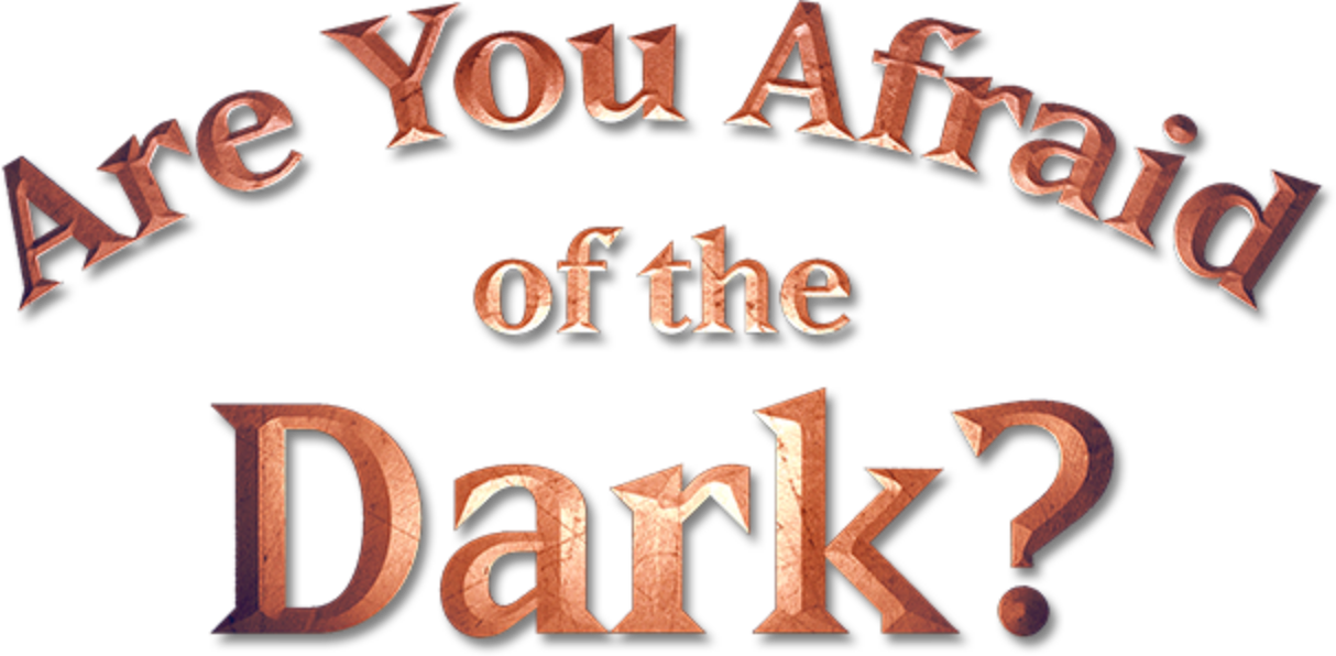 Are You Afraid of the Dark? Volume 1 