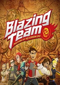 Blazing Team: Masters of Yo Kwon Do Complete 