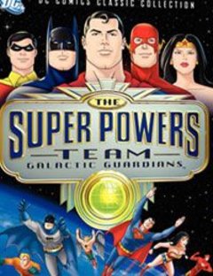 The Super Powers Team: Galactic Guardians Complete 