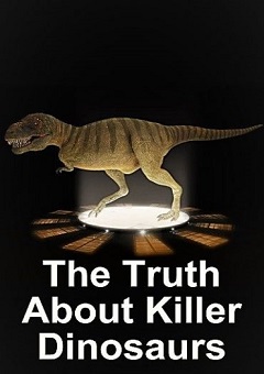 The Truth About Killer Dinosaurs Complete (1 DVD Box Set)